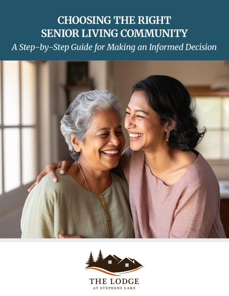 The Lodge at Stephens Lake | Choosing the Right Senior Living Community - A Step-by-Step Guide for Making an Informed Decision